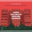 Cargo Sentimento Popolare D' assalto