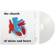 Of Skins And Heart (180gr.White Vinyl)