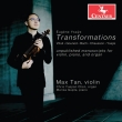 Transformations-unpublished Manuscripts For Violin, Piano & Organ: Max Tan(Vn)Chris Yuejian Chen(Organ)Gupta(P)