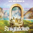 Knightclub (CD+Blu-ray)