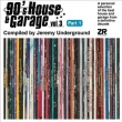 90' s House & Garage Vol.3 Pt.1 -Compiled By Jeremy Underground