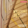 Welcome Joy-a Celebration Of Women' s Voices: Crowley / Corvus Consort Louise Thomson(Hp)