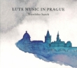 Toyohiko Satoh : Lute Music in Prague