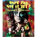 Have You Got It Yet? The Story Of Syd Barrett And Pink Floyd