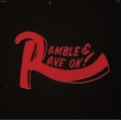 Ramble & Rave On!