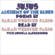 Ju Jus : Alchemy Of The Blues