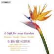 A Gift for your Garden : Ensemble Hesperi