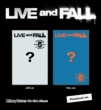 5th Mini Album: LIVE and FALL (Random Cover)