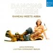 Dancing Queen -Rameau meets ABBA : Wolfgang Katschner / Lautten Compagney.Asya Fateyeva(Sax)