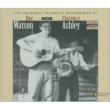 Original Folkways Recordings Of Doc Watson And Clarence Ashley 1960-1962