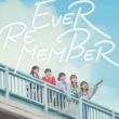 EVER REMEMBER