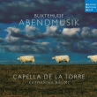 Abendmusik -Evening Music -Buxtehude, Tunder, Grabbe : Katharina Bauml / Capella de la Torre