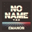 NO NAME [T.B.D ver.]