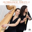 Musikalische Perlen 2-original Works For Flute & Harp 20th Centry: Les Connivences Sonores