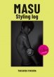 MASU Styling log