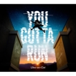 YOU GOTTA RUN �y���񐶎Y�����A�z(+Blu-ray)