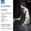 Lotario: Attilio Cremonesi / Halle Handel Festival Francesca Lombardi-Mazzulli, Carlo Vistoli, Anna Bonitatibus, etc (2023 Stereo)(2CD)