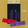 Cti Summer Jazz At The Hollywood Bowl Live Three