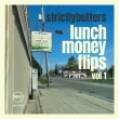 Lunch Money Flips Vol.1