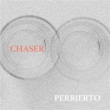 CHASER