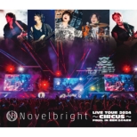 Novelbright LIVE TOUR 2024 `CIRCUS` FINAL IN PH O̊ۍL (2Blu-ray)