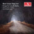 How Great Thou Art: Rebecca Hays(S)Len D.Bobo(P)