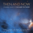 Then & Now-chamber Music: Calefax John Ferrari & Cygnus Collage New Music