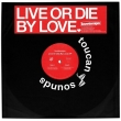 Live Or Die By Love (Ep)