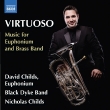 Virtuoso -Music for Euphonium & Brass Band : David Childs(Euph)Nicholas Childs / Black Dyke Band