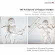 The Trombone' s Pleasure Garden : Ercole Nisini(Tb)Peter Kuhnsch(Dr)