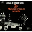 Apres La Maree Noire -Vers Une Musique Bretonne Nouvelle