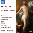 La Resurrezione : Attilio Cremonesi / Halle Handel Festival Orchestra, Tinney, Lombardi-Mazzulli, Tomkiewicz, etc.(2CD)