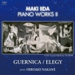 Piano Works Vol.2 -Guerunica, Elegy : Hiroaki Nakane