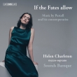 If the Fates Allow -Music by Purcell & His Contemporaries : Helen Charlston(Ms)Sounds Baroque (Hybrid)