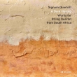 Signum Quartett : A Dark Flaring -String Quartets from South Africa