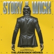 The Story Of Wick: The John Wick Movies