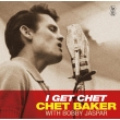 I Get Chet (Special Edition Yellow Vinyl)