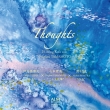 Thoughts -Mikio Tojima x Tsugumi Yamamoto x Makoto Nomura : Works for 25-string Koto