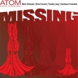 Missing: Atom(Artists Of The Opera Missing)Timothy Long / Continuum Ensemble