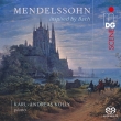 Mendelssohn inspired by Bach -Organ Sonatas on the Piano : Karl-Andreas Kolly(P)(Hybrid)