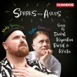 Sparks from Ashes -Songs by Dvorak, Kapralova, Bartok, Kricka : Nicky Spence(T)Dylan Perez(P)