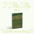 2nd Single Album: I Miss My...(MAIN ver.)
