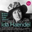 Violin Concertos -Britten, Brahms, Elgar & Sibelius : Ida Haendel(Vn)Gennady Rozhdestvensky, Paavo Berglund, Adrian Boult, Andrew Davis (1971-94 Stereo)(2CD)