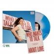 Who Wants To Talk About Love -Exclusive Sky Vinyl W / Signed Poster