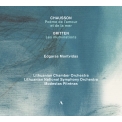 Chausson Poeme de l' amour et de la mer, Britten Lesilluminations, Saint-Saens Extase : Edgaras Montvidas(T)Modestas Pitrenas / Lithuanian National So