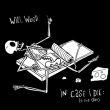 In Case I Die (A Live One)(Indie Exclusive)