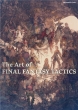 The Art Of Final Fantasy Tactics