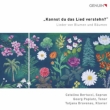Kannst du das Lied verstehn? : Catalina Bertucci(S)Georg Poplutz(T)Tatjana Dravenau(P)