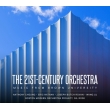 The 21st-century Orchestra-music From Brown University: G.rose / Boston Modern O Project