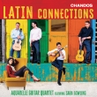 Latin Connections : Aquarelle Guitar Quartet, Sara Dowling(Vo, Vc, P)